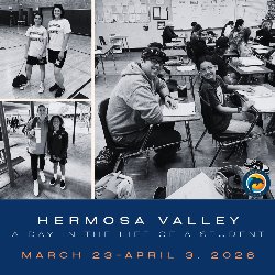 Hermosa Valley - A Day in the Life of a Student - March 23-April 3, 2026